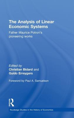 The Analysis of Linear Economic Systems: Father Maurice Potron’s Pioneering Works (Routledge Studies in the History of Economics)