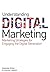 Understanding Digital Marketing: Marketing Strategies for Engaging the Digital Generation
