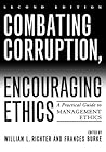 Combating Corruption, Encouraging Ethics: A Practical Guide to Management Ethics