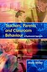 Teachers, Parents and Classroom Behaviour