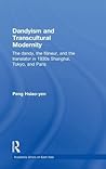 Dandyism and Transcultural Modernity: The Dandy, the Flaneur, and the Translator in 1930s Shanghai, Tokyo, and Paris (Academia Sinica on East Asia)