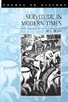 Servitude in Modern Times (Themes in History) Servitude in Modern Times (Themes in History)