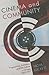 Cinema and Community: Progressivism, Exhibition, and Film Culture in Chicago, 1907-1917 (Contemporary Approaches to Film and Media Studies)
