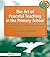 The Art of Peaceful Teaching in the Primary School: Improving Behaviour and Preserving Motivation