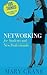 100 Things You Need to Know: Networking: For Students and New Professionals