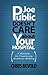 Joe Public Doesn't Care About Your Hospital by Chris Bevolo