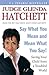 Say What You Mean and Mean What You Say! by Glenda Hatchett