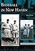 Baseball in New Haven
