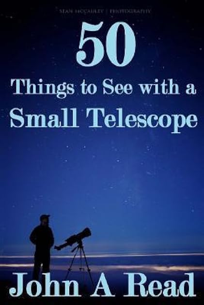 50 Things To See With A Small Telescope