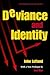 Deviance and Identity (Foundations of Sociology)