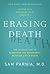 Erasing Death: The Science ...