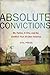 Absolute Convictions: My Father, a City, and the Conflict that Divided America