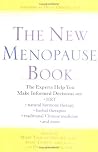 The New Menopause Book: The Experts Help You Make Informed Decisions on HRT, Natural Hormone Therapy, Herbal Therapies, Traditional Chinese Medicine, and More The New Menopause Book: The Experts Help You Make Informed Decisions on HRT, Natural Hormone Therapy, Herbal Therapies, Traditional Chinese Medicine, and More