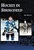 Hockey in Springfield, Massachusetts (Images of Sports)