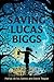 Saving Lucas Biggs