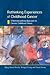 Rethinking Experiences of Childhood Cancer