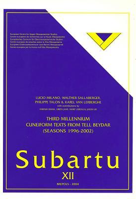 Third Millenium Cuneiform Texts from Tell Beydar (Seasons 1996-2002) (Subartu)