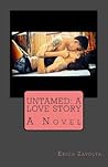 Untamed: A love Story: A Novel