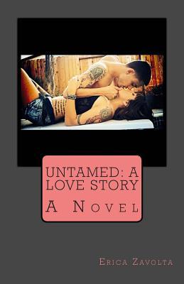 Untamed: A love Story: A Novel