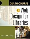 Crash Course in Web Design for Libraries