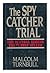 The spy catcher trial: The scandal behind the #1 best seller