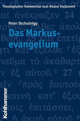 Das Markusevangelium (Theologischer Kommentar zum Neuen Testament) (German Edition)