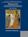 Translatio or the Transmission of Culture in the Middle Ages and the Renaissance: Modes and Messages (Arizona Studies in the Middle Ages and the Renaissance) Translatio or the Transmission of Culture in the Middle Ages and the Renaissance: Modes and Messages (Arizona Studies in the Middle Ages and the Renaissance)