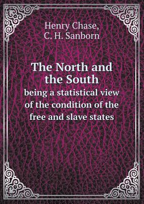 The North and the South being a statistical view of the condition of the free and slave states