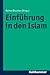 Einf|hrung in den Islam by Rainer Brunner