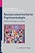 Ressourcenorientierte Psychoonkologie: Psyche Und Korper Ermutigen (German Edition)