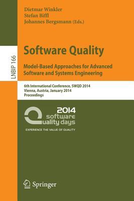 Software Quality. Model-Based Approaches for Advanced Software and Systems Engineering: 6th International Conference, SWQD 2014, Vienna, Austria, ... in Business Information Processing, 166)