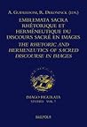 Emblemata sacra: Rhétorique et herméneutique du discours sacré dans la littérature en images. The Rhetoric and Hermeneutics of Illustrated Sacred ... Studies) (English and French Edition)