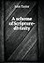 A scheme of Scripture-divinity by Taylor John