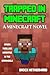 Trapped In Minecraft: A Min...