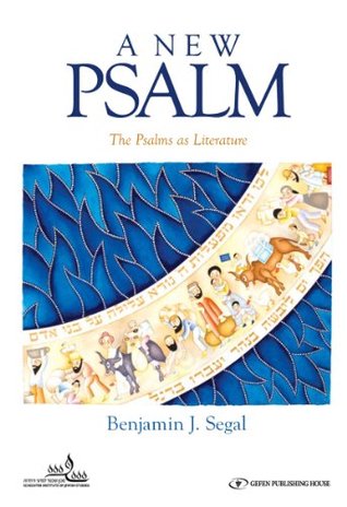 A New Psalm: A Guide to Psalms as Literature (BIBLE/TANACH Book 10)