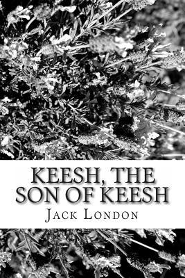 Keesh, the Son of Keesh (Paperback)