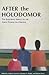 After the Holodomor: The En...