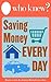 Who Knew? Saving Money Every Day by Bruce Lubin