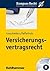 Versicherungsvertragsrecht ...