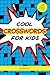 Cool Crosswords for Kids: 7...