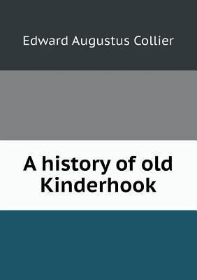 A history of old Kinderhook