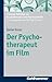 Der Psychotherapeut Im Film (Nicht Angegeben) by Rainer Gross