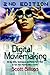 Digital Moviemaking, 2nd Edition: All the Skills, Techniques and Moxie You'll Need to Turn Your Passion into a Career (The Filmmaker's Guide to the 21st Century)