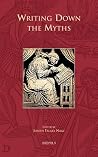 Writing Down the Myths (Cursor Mundi) Writing Down the Myths (Cursor Mundi)
