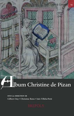 Album Christine de Pizan (Texte, Codex & Contexte) (French Edition)