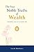 The Four Noble Truths of Wealth by Layth Matthews