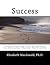 Success: A Guide to Survivi...