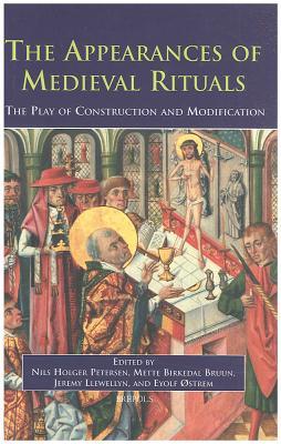 The Appearances of Medieval Rituals: The Play of Construction and Modification (Disputatio, 3)