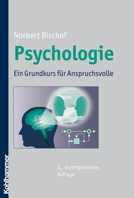Psychologie: Ein Grundkurs fur Anspruchsvolle (German Edition)