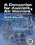 A Companion for Aspirant Air Warriors by David R. Mets